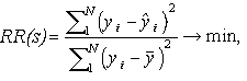  RR(s) = ( SUM(yi - yi^ )^2) / SUM(yi - y~)^2)